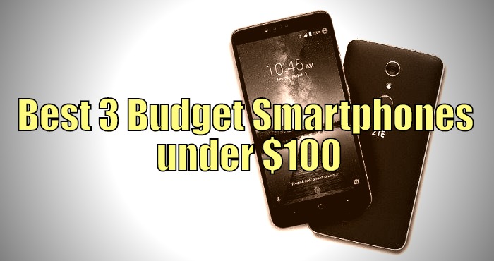 Best-3-Budget-Smartphones-under-100